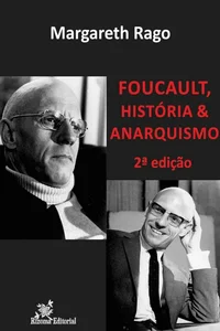 Foucault, História e Anarquismo