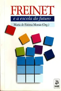 Freinet e a Escola do Futuro