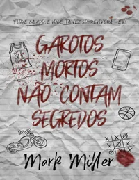 Garotos Mortos Não Contam Segredos