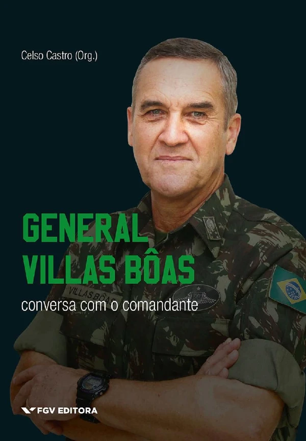 General Villas Bôas: conversa com o comandante
