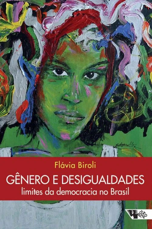 Gênero e desigualdades: Os limites da democracia no Brasil