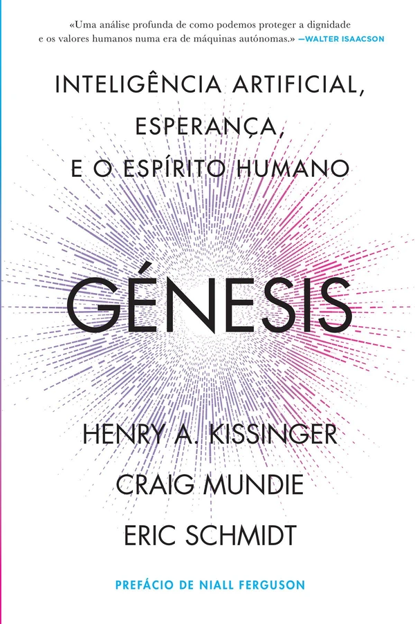 Génesis - Inteligência Artificial, Esperança e o Espírito Humano