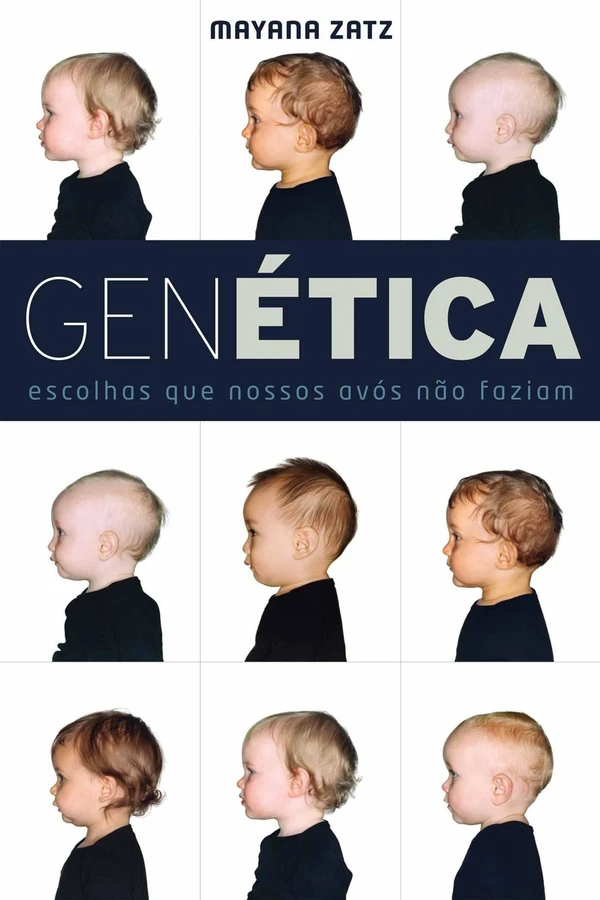 Genética: Escolhas que nossos avós não faziam