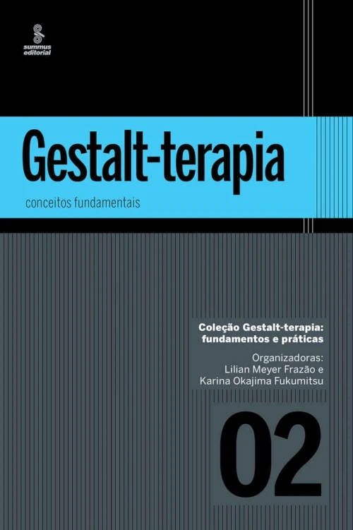 Gestalt-terapia: Conceitos Fundamentais