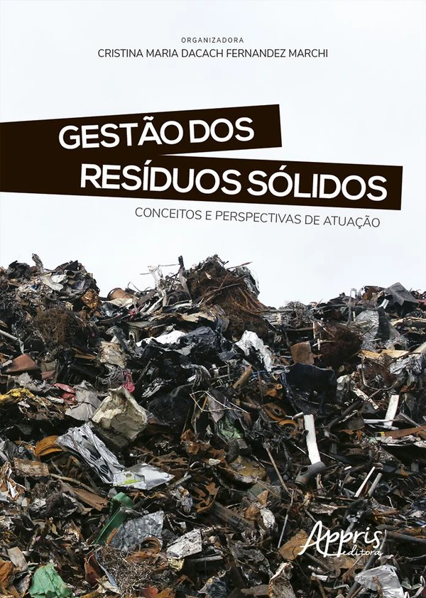 Gestão dos Resíduos Sólidos: Conceitos e Perspectivas de Atuação