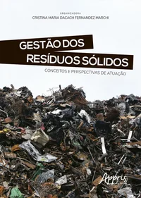Gestão dos Resíduos Sólidos: Conceitos e Perspectivas de Atuação