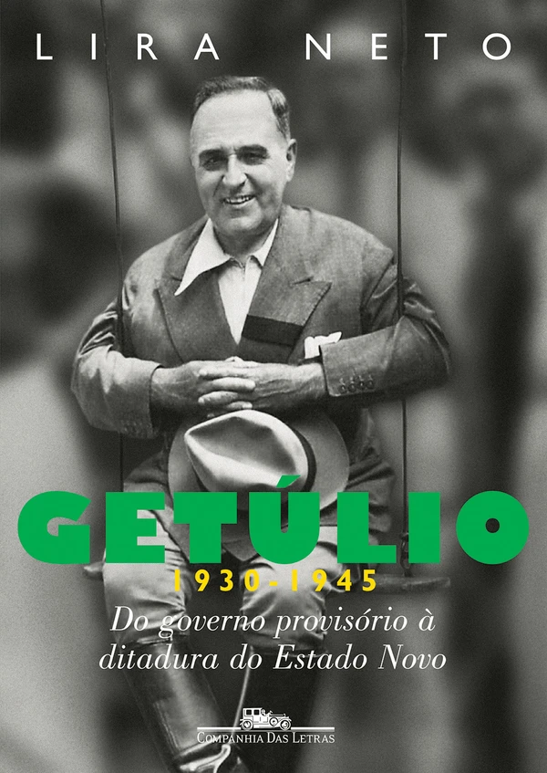 Getúlio 1930-1945 - do Governo Provisório À Ditadura do Estado Novo