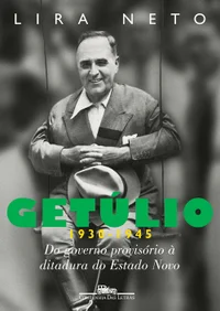 Getúlio 1930-1945 - do Governo Provisório À Ditadura do Estado Novo