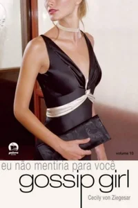 Gossip Girl: Eu não mentiria para você
