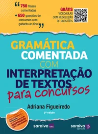 Gramática comentada com interpretação de textos para concursos