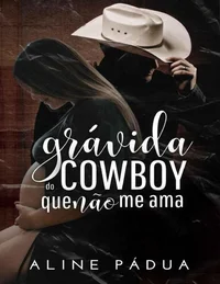 Grávida do Cowboy Que Não Me Ama