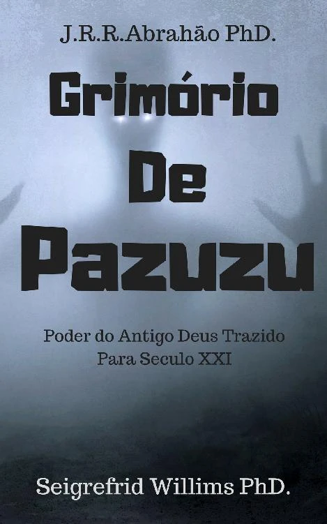 Grimório de Pazuzu: Poder do Antigo Deus trazido para Século XXI