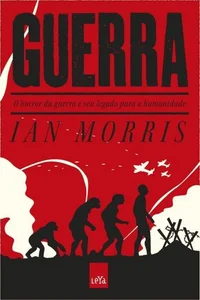 Guerra: O Horror da Guerra e Seu Legado para a Humanidade