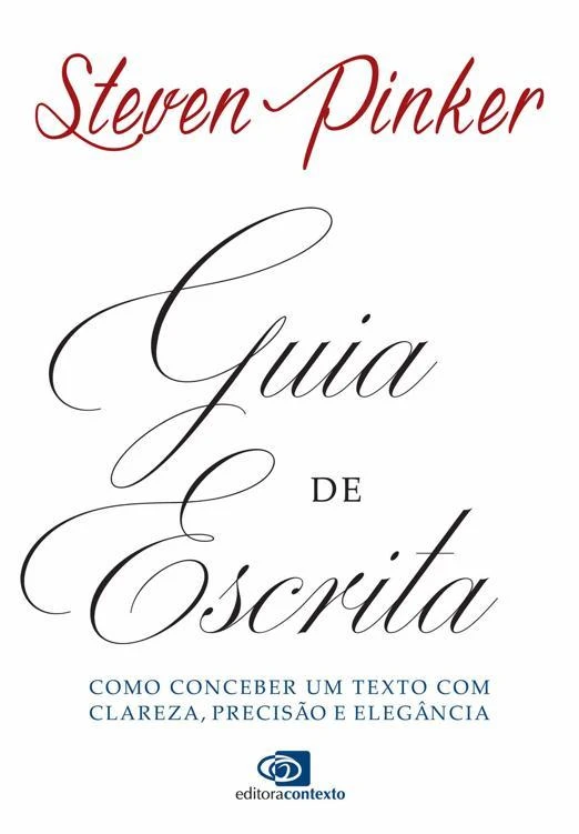 Guia de Escrita: como conceber um texto com clareza, precisão e elegância