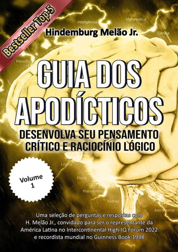Guia dos Apodícticos: Desenvolva seu Pensamento crítico e Raciocínio lógico