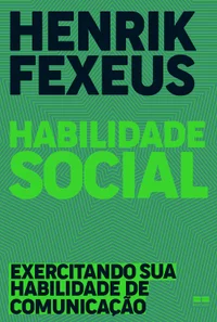 Habilidade social | Exercitando sua habilidade de comunicação