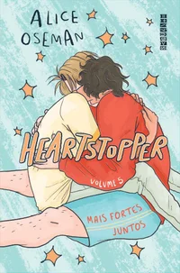 Heartstopper: Mais fortes juntos