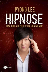 Hipnose: descubra o poder da sua mente