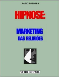 Hipnose - Marketing das Religiões