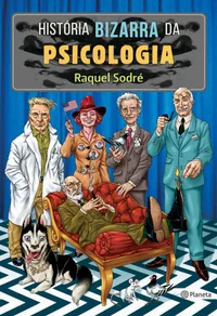 História bizarra da psicologia