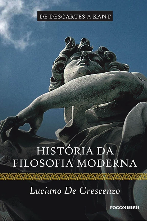 História da Filosofia Moderna: de Descartes a Kant