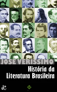 História da Literatura Brasileira: Do Período Colonial a Machado de Assis
