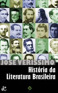História da Literatura Brasileira: Do Período Colonial a Machado de Assis