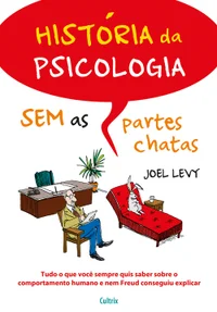 História da Psicologia Sem as Partes Chatas