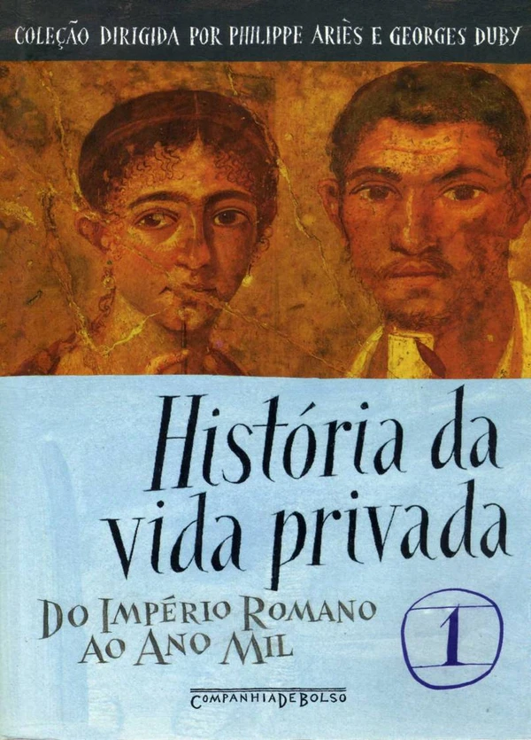 História da Vida Privada: Do Império Romano ao Ano Mil