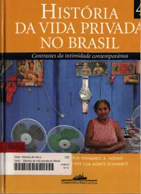 História da Vida Privada no Brasil: Contrastes da Intimidade Contemporânea