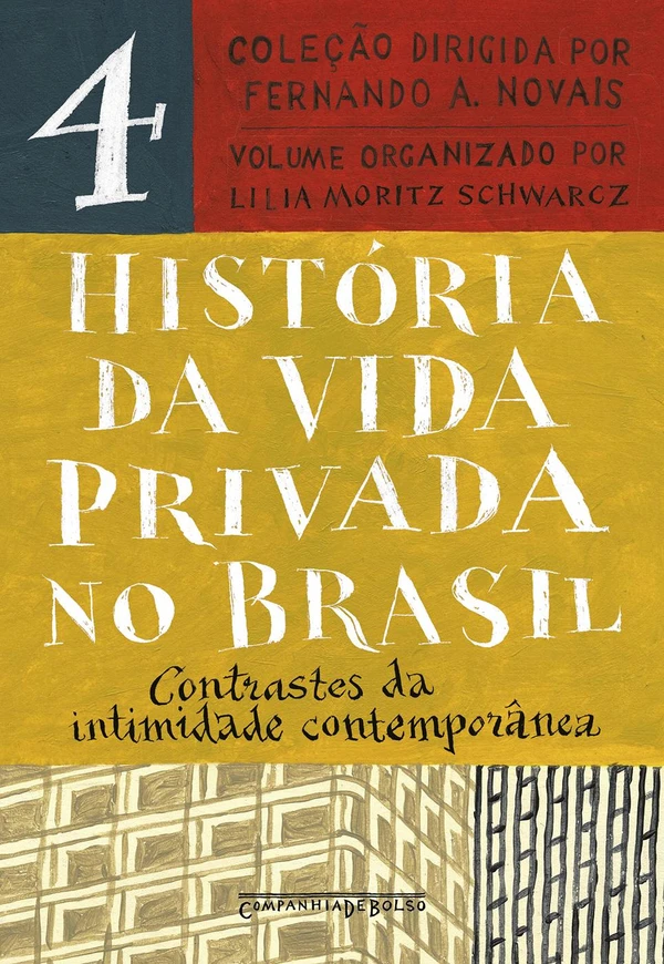 História da Vida Privada no Brasil: Contrastes da Intimidade Contemporânea