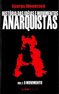 História das Ideias e Movimentos Anarquistas: A Ideia