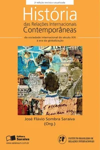 História das Relações Internacionais Contemporâneas: da sociedade internacional do século XIX à era da globalização