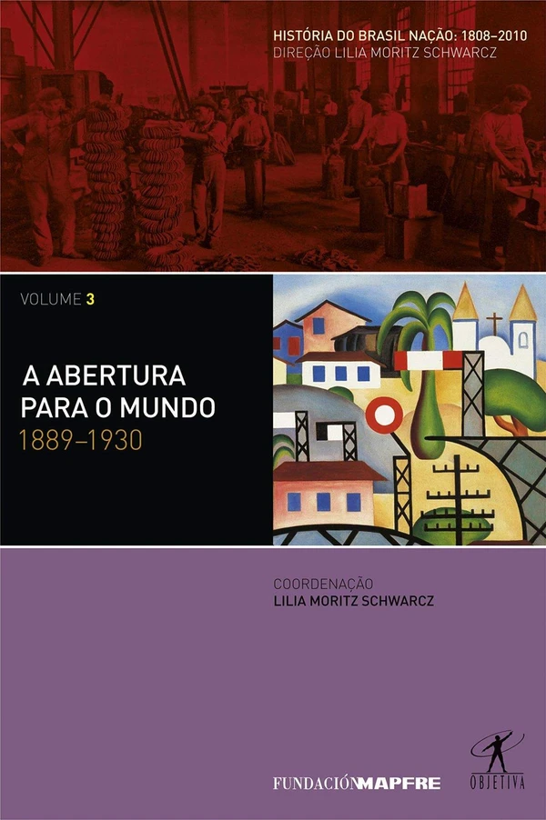 História do Brasil Nação: A Abertura para o Mundo, 1889-1930