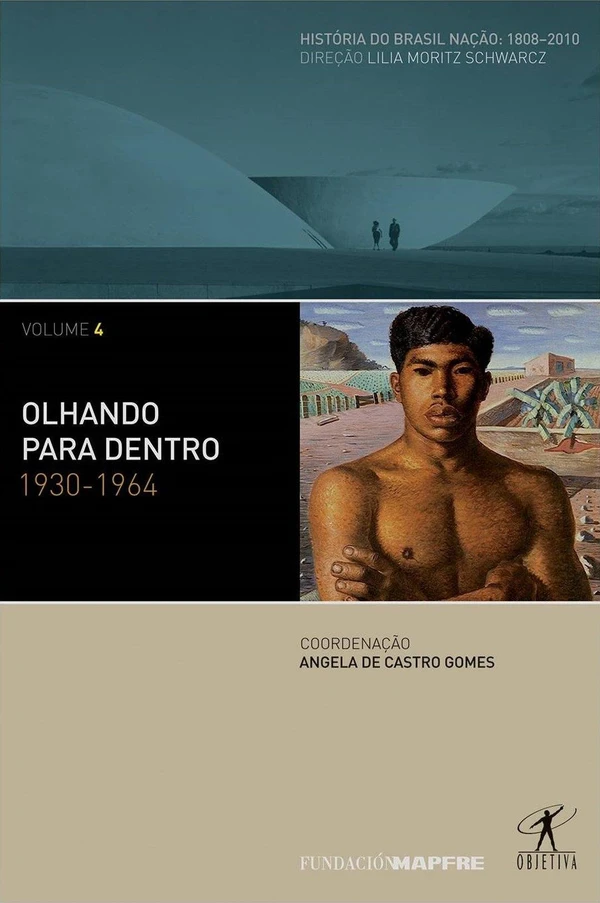 História do Brasil Nação: Olhando para Dentro, 1930-1964