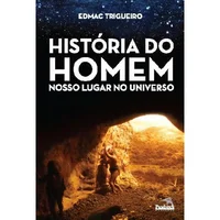 História do Homem - Nosso lugar no universo