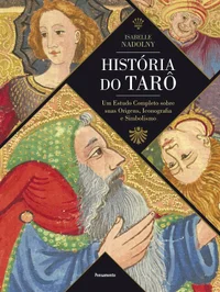 História do tarô Um estudo completo sobre suas origens, iconografia e simbolismo