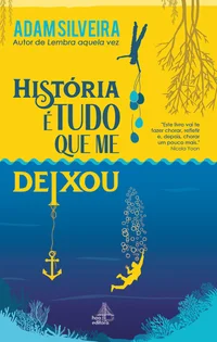 História é tudo que me deixou