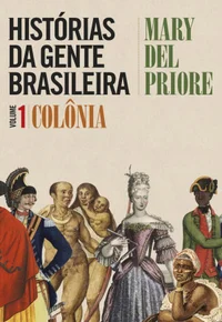 Histórias da gente brasileira: Colônia