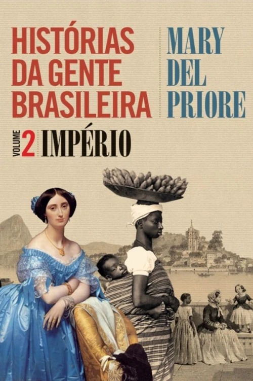 Histórias da gente brasileira vol. 2 – Império