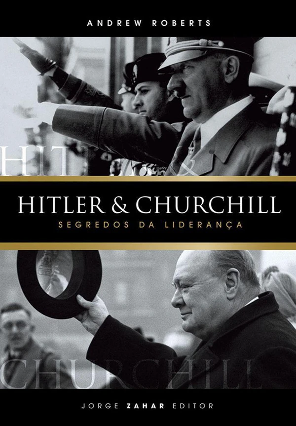 Hitler e Churchill: Segredos da Liderança