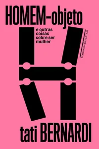 Homem-objeto e outras coisas sobre ser mulher