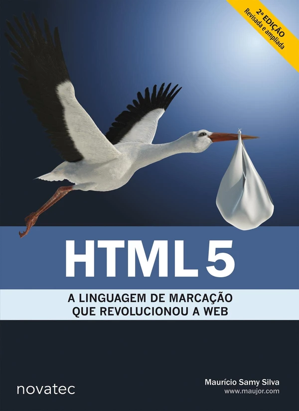 HTML5 - A Linguagem de Marcação que Revolucionou a Web - 2ª Edição