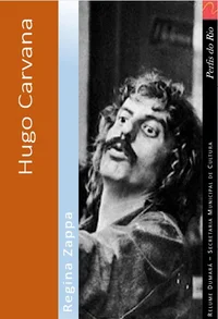 Hugo Carvana, adorável vagabundo