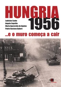 Hungria 1956... E O Muro Começa a Cair