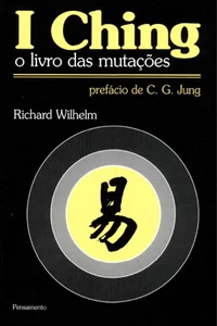I Ching: O Livro Das Mutações