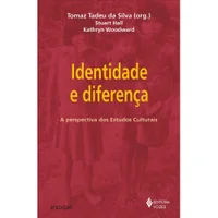 Identidade e Diferença: Uma Introdução Teórica e Conceitual à Perspectiva dos Estudos Culturais