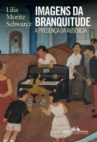Imagens da branquitude: a presença da ausência