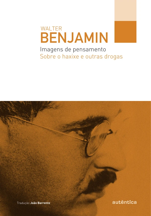 Imagens de pensamento: Sobre o haxixe e outras drogas