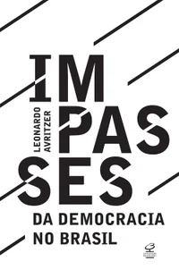 Impasses da Democracia no Brasil